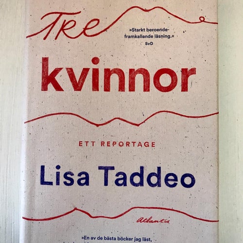 TRE KVINNOR Ett reportage Lisa Taddeo 2019