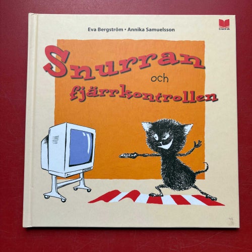 SNURRAN OCH FJÄRRKONTROLLEN Eva Bergström Annika Samuelsson 2005