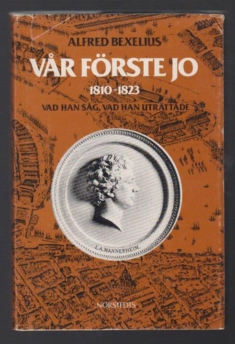 Vår första JO 1810-1823. Vad han såg, vad han uträttade.