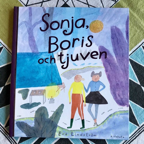 SONJA, BORIS OCH TJUVEN Eva Lindström 2007