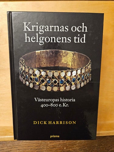 Krigarnas och helgonens tid, Dick Harrison