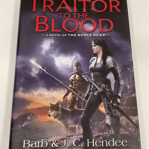 Traitor to the Blood | Barb & J.C. Hendee | Noble Dead Saga Series 1  | Inbunden