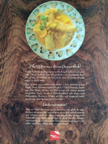VIKTVÄKTARNAS STORA DESSERTBOK - RECEPT FÖR VIKTMEDVETNA LÄCKERGOMMAR 1993