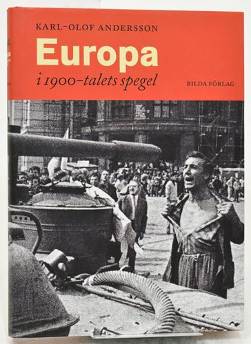 Europa i 1900-talets spegel / Karl-Olof Andersson.