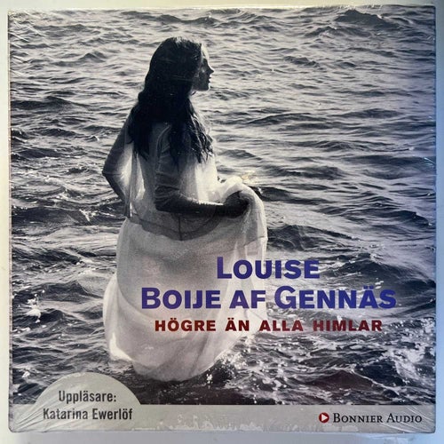 HÖGRE ÄN ALLA HIMLAR. LOUISE BOIJE AF GENNÄS.LJUDBOK 20 CD. K EWERLÖF. INPLASTAD
