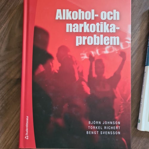Alkohol- och narkotikaproblem av Björn Johnson, Torkel Richert, Bengt Svensson,