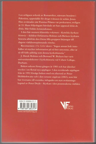 Katolska kyrkans historia / J. Derek Holmes, Bernard W. Bickers
