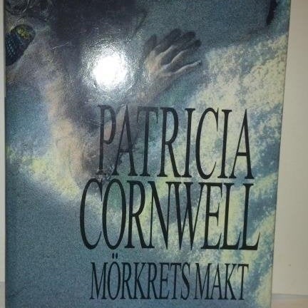 Mörkrets makt Ett nytt fall för Scarpetta Patricia Cornwell