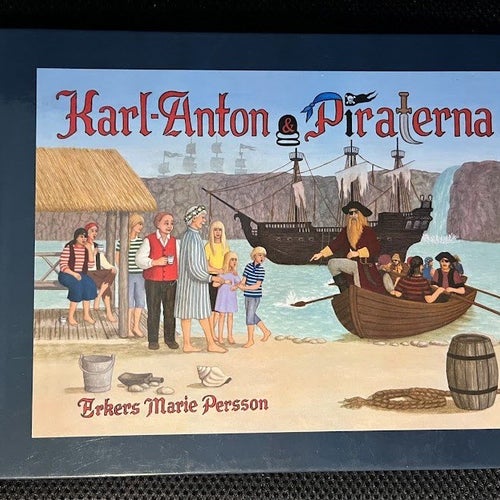 Karl-Anton & Piraterna. / Erkers Marie Persson