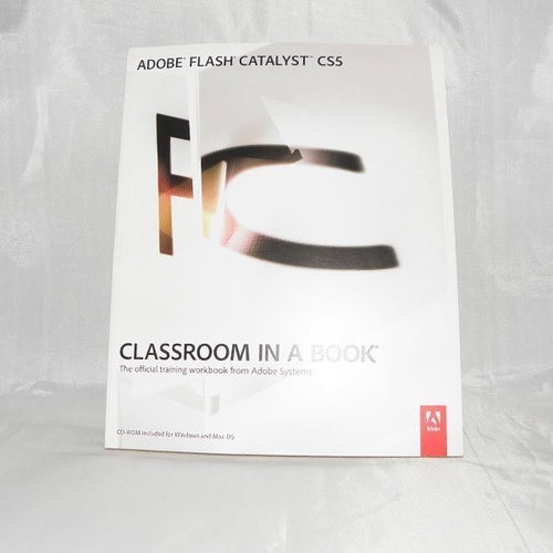 Adobe Flash Catalyst CS5 - Classroom in a book + CD