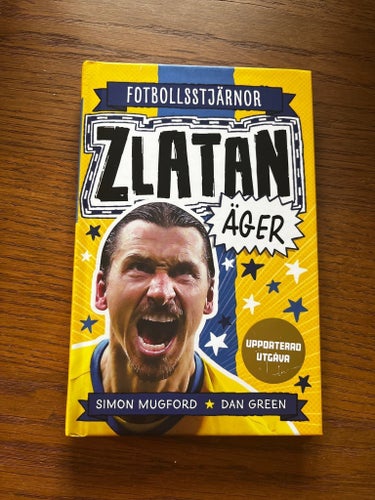 Fotbollsstjärnor Zlatan Äger! av Simon Mugford och Dan Green, 2024