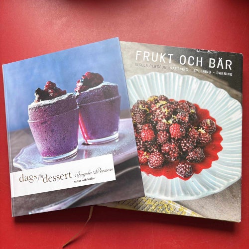 DAGS FÖR DESSERT + FRUKT OCH BÄR Ingela Persson