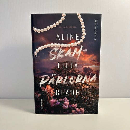 Skampärlorna - Örbyhusserien (3) - Aline Lilja Gladh - 2021 - Inbunden