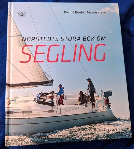 Norstedts stora bok om segling - Øyvind Bordal och Magne Klann