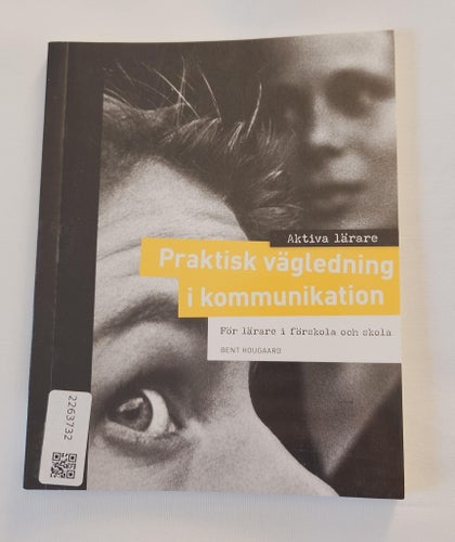 Aktiva lärare: Praktisk vägledning i kommunikation av Bent Hougaard