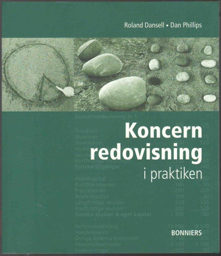 Koncernredovisning i praktiken / Roland Dansell, Dan Phillips