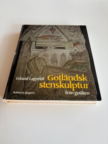 Gotland. Gotländsk stenskulptur från gotiken av Erland Lagerlöf