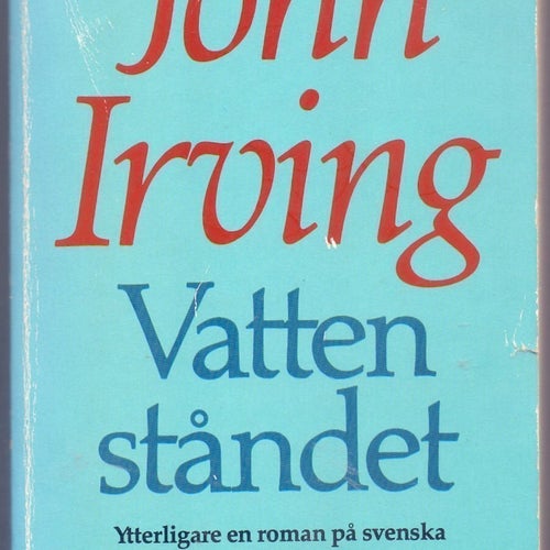 Vattenståndet av John Irving ,1984