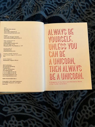 Always Be Yourself, Unless You Can Be a Unicorn, Then Always Be a Unicorn