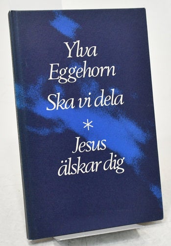 Ska vi dela : Jesus älskar dig / Eggehorn, Ylva