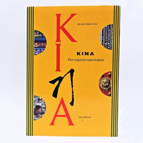 Kina den nygamla supermakten - Klas Eklund