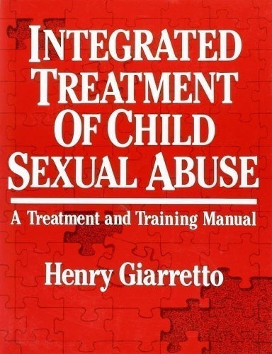 Integrated Treatment of Child Sexual Abuse - Henry Giarretto