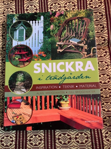 SNICKRA i trädgården av Alan Bridgewater och Gill Bridgewater, 2005