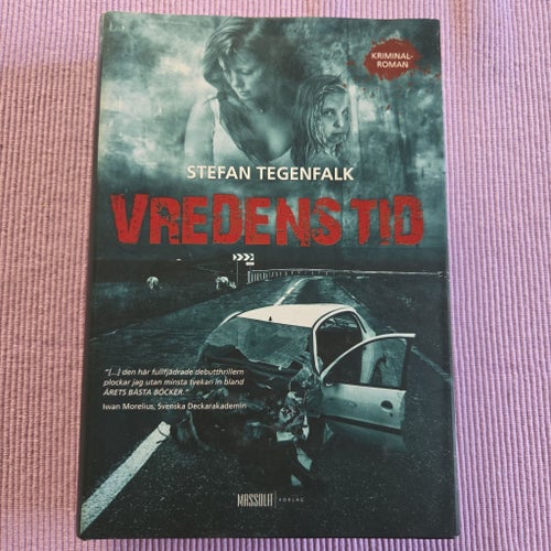 Vredens tid av Stefan Tegenfalk, 2011