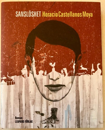 SANSLÖSHET Horacio Castellanos Moya 2009