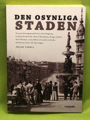 Den osynliga staden en gestaltningsmodell hos Olof Högberg, Ludvig Nordström, Be