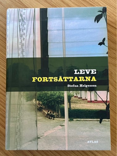 Leve fortsättarna - Stefan Helgesson