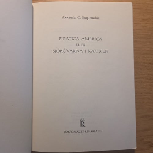 PIRATICA AMERICA ELLER SJÖRÖVARNA I KARIBIEN av Alexander O. Exquemelin, 1997