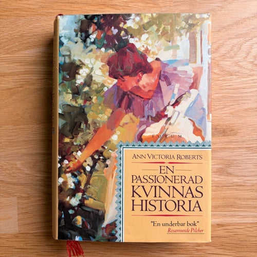 En passionerad kvinnas historia – Ann Victoria Roberts | Inbunden | Fint skick