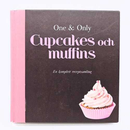 Cupcakes och muffins: en komplett receptsamling - Emma Wildsmith