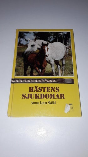 Hästens sjukdomar - Anna-Lena Sköld