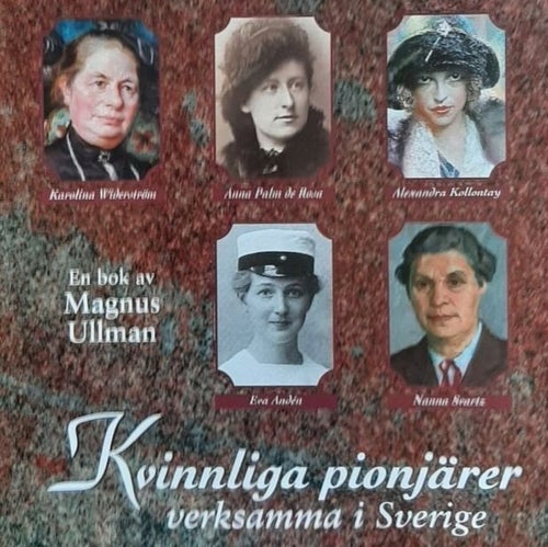 Kvinnliga pionjärer verksamma i Sverige - Magnus Ullman (2004)