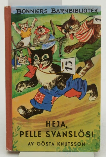 Heja, Pelle Svanslös! / av Gösta Knutsson ; teckningar av Lucie Lundberg.