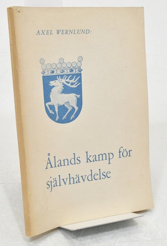 Ålands kamp för självhävdelse / Axel Wernlund