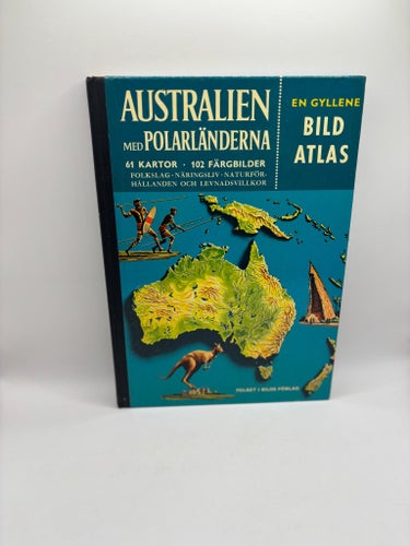 Australien med Polarländerna – En gyllene bildatlas 1962