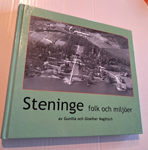 Steninge folk och miljöer av Gunilla och Giselher Naglitsch