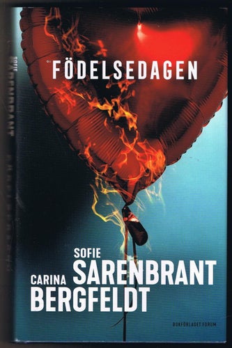 Sofie Sarenbrant & Carina Bergfeldt: födelsedagen - 1:a uppl
