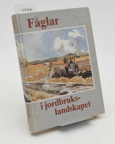 Fåglar i jordbrukslandskapet / redaktör: Sune Andersson