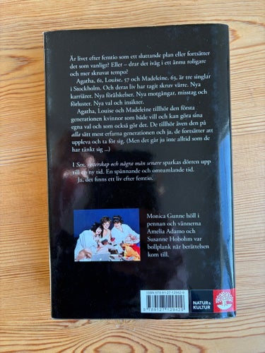 Sex, systerskap och några män senare av Monica Gunne - 2010 - Inbunden