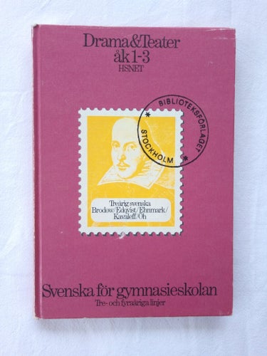 Drama & Teater åk 1-3, HSNET, 1972 Svenska, Gymnasiet, Brodow Edqvist Ehnmark Öh