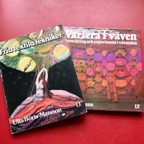 FRIA TEXTILA TEKNIKER Ulla Böris-Matsson + VARIERA I VÄVEN Ulla Getzmann