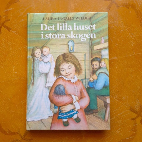 Det lilla huset i stora skogen av Laura Ingalls Wilder
