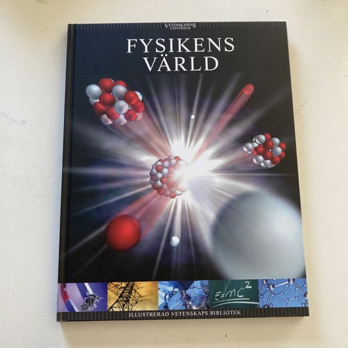 ILLUSTRERAD VETENSKAP. FYSIKENS VÄRLD.