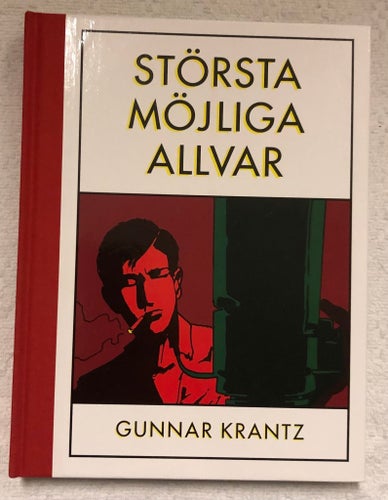 Största Möjliga Allvar Inbunden Gunnar Krantz