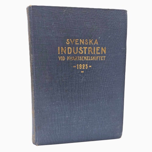 Svenska industrien vid kvartsekelskiftet 1925