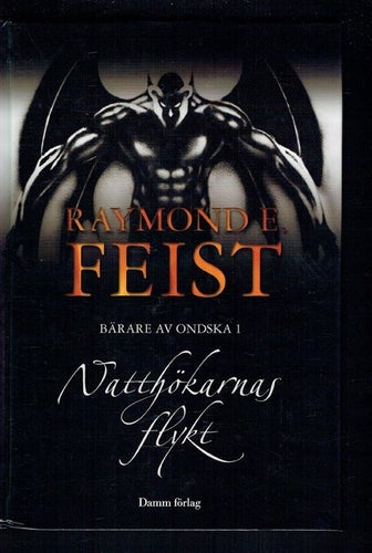 Raymond E. Feist - Bärare av ondska 1 - Natthökarnas flykt